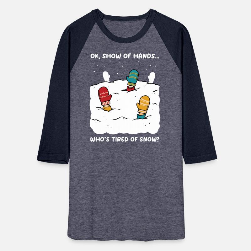 Show of Hands Tired of Snow Joke