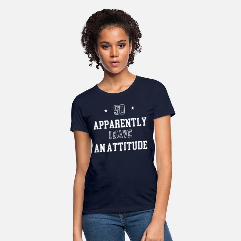 So Apparently I Have An Attitude Funny Women Quote
