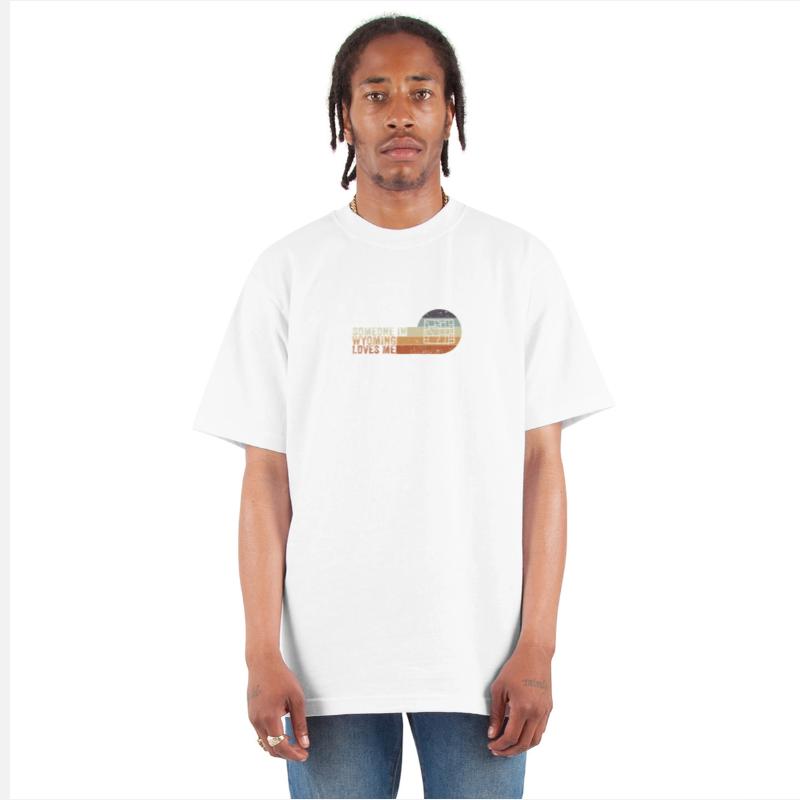 Someone In Wyoming Loves Me