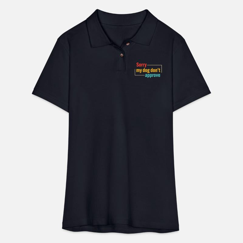 Sorry My Dog Don't Approve