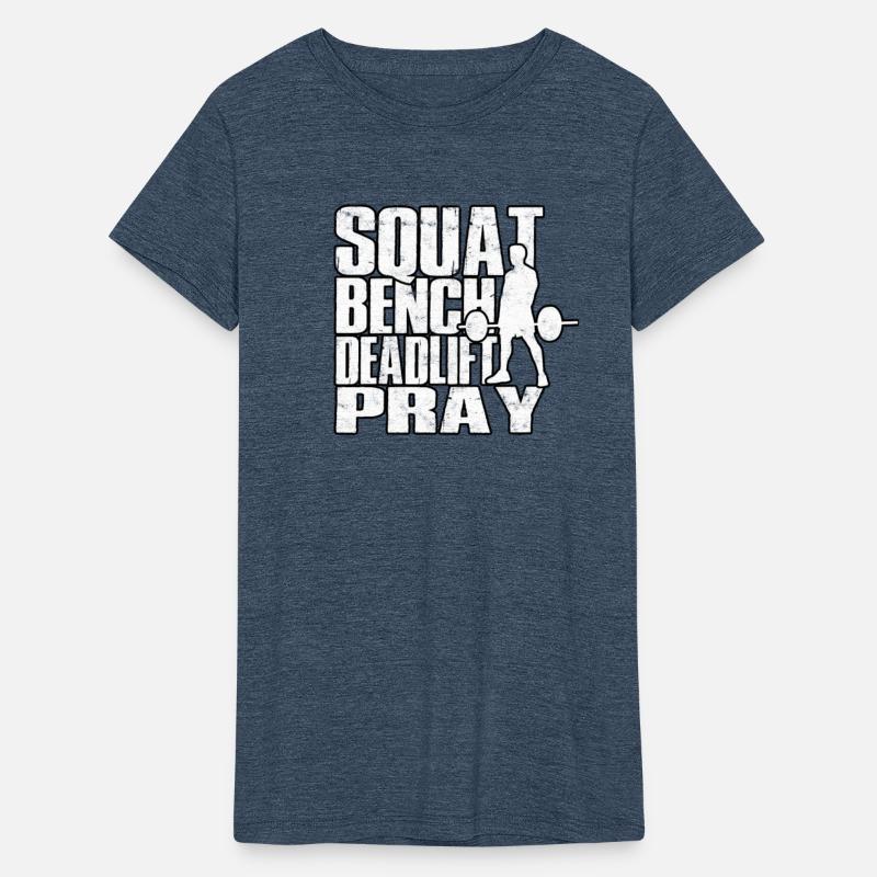 Squat Bench Deadlift Pray Gym Workout Deadlifting
