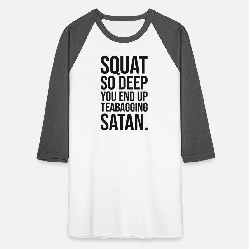 squat so dep you end up teabagging satan BLACK