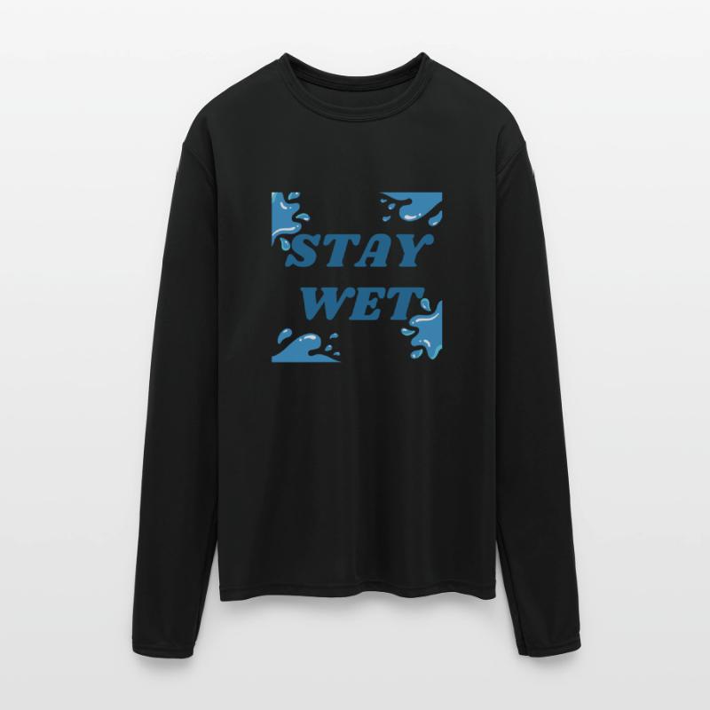Stay wet