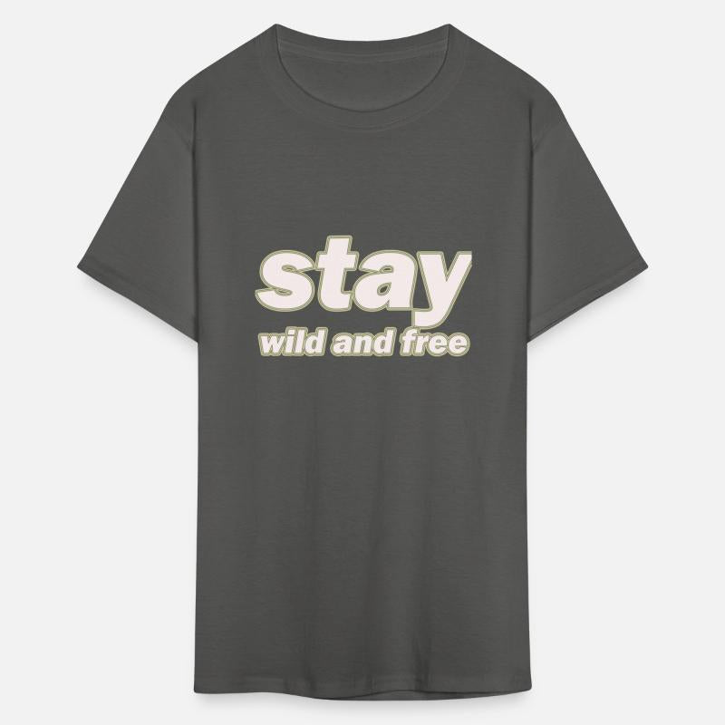 stay wild and free design simple is for you