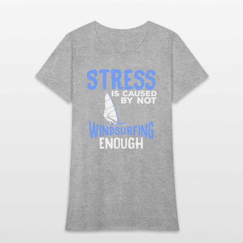 Stress Is Caused By Not Windsurfing Enough Windsur