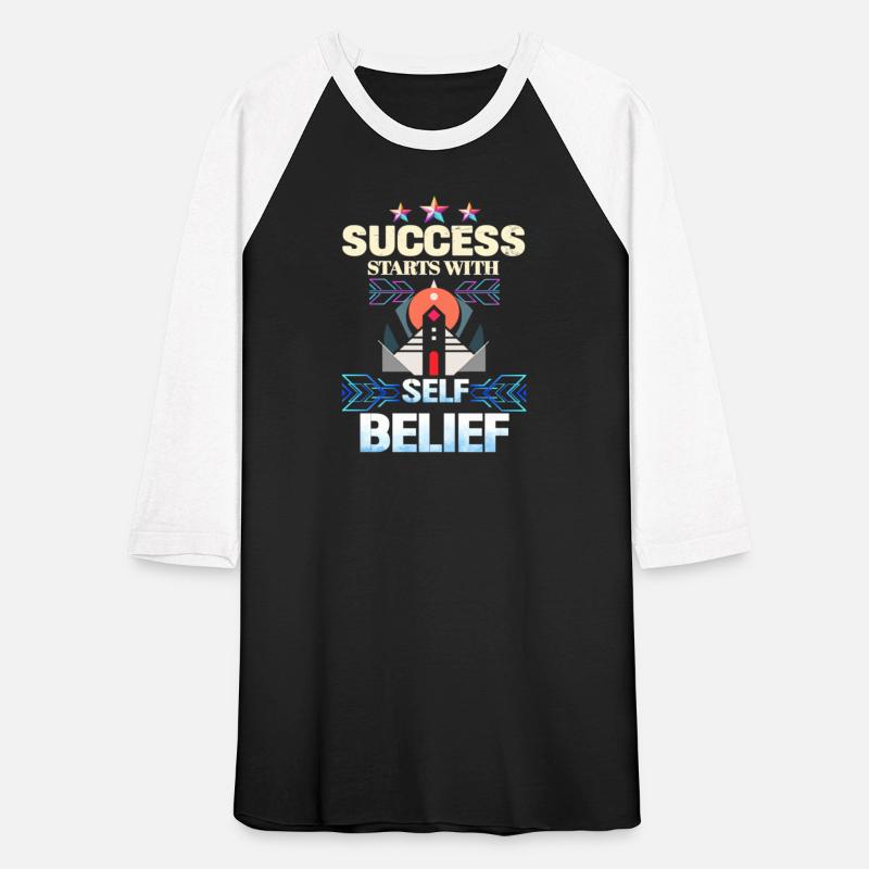 "Success Starts with Self Belief T-Shir"t