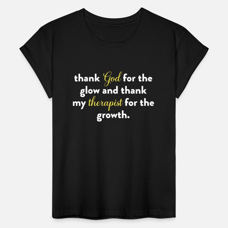 Thank God For The Glow And Thank My Therapist