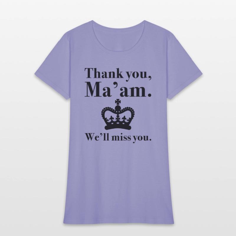 Thank You Ma’am We’ll Miss You