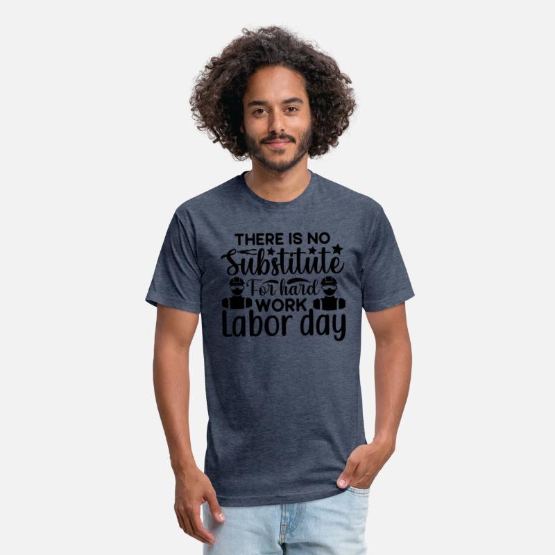 There is No Substitute for Hard Work Labor Day