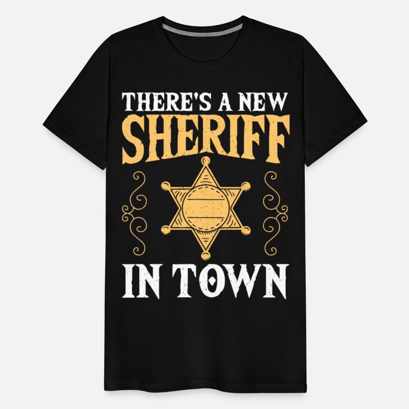 There's A New Sheriff In Town Deputy Sheriff