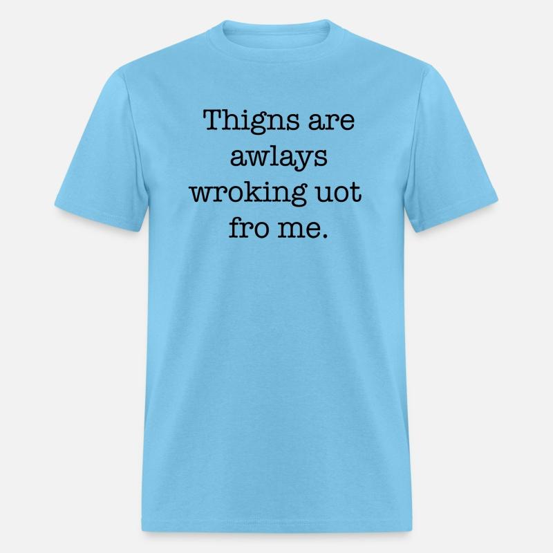 things are always working out for me