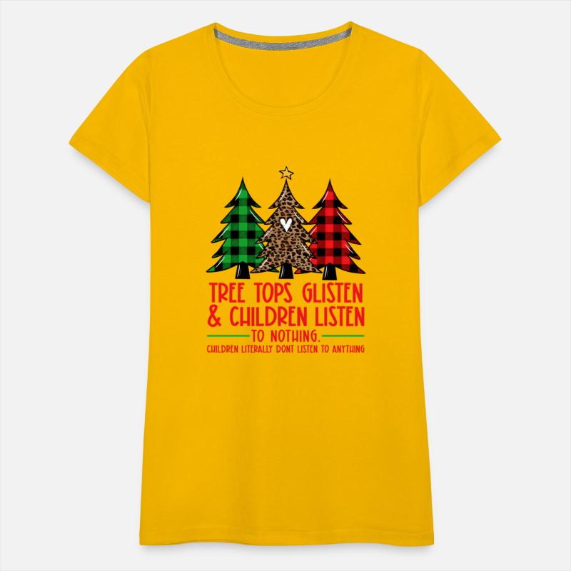 Tree Tops Glisten And Children Listen To Nothing T