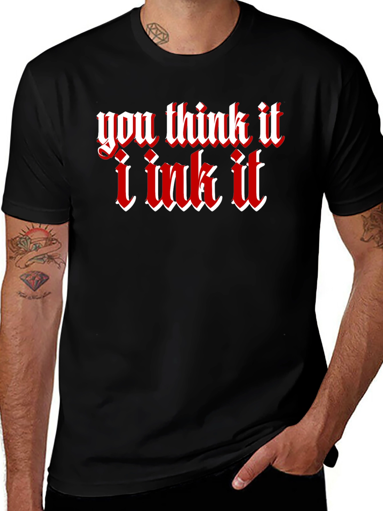 You Think It I Ink It Tattoo Graphic T-Shirt
