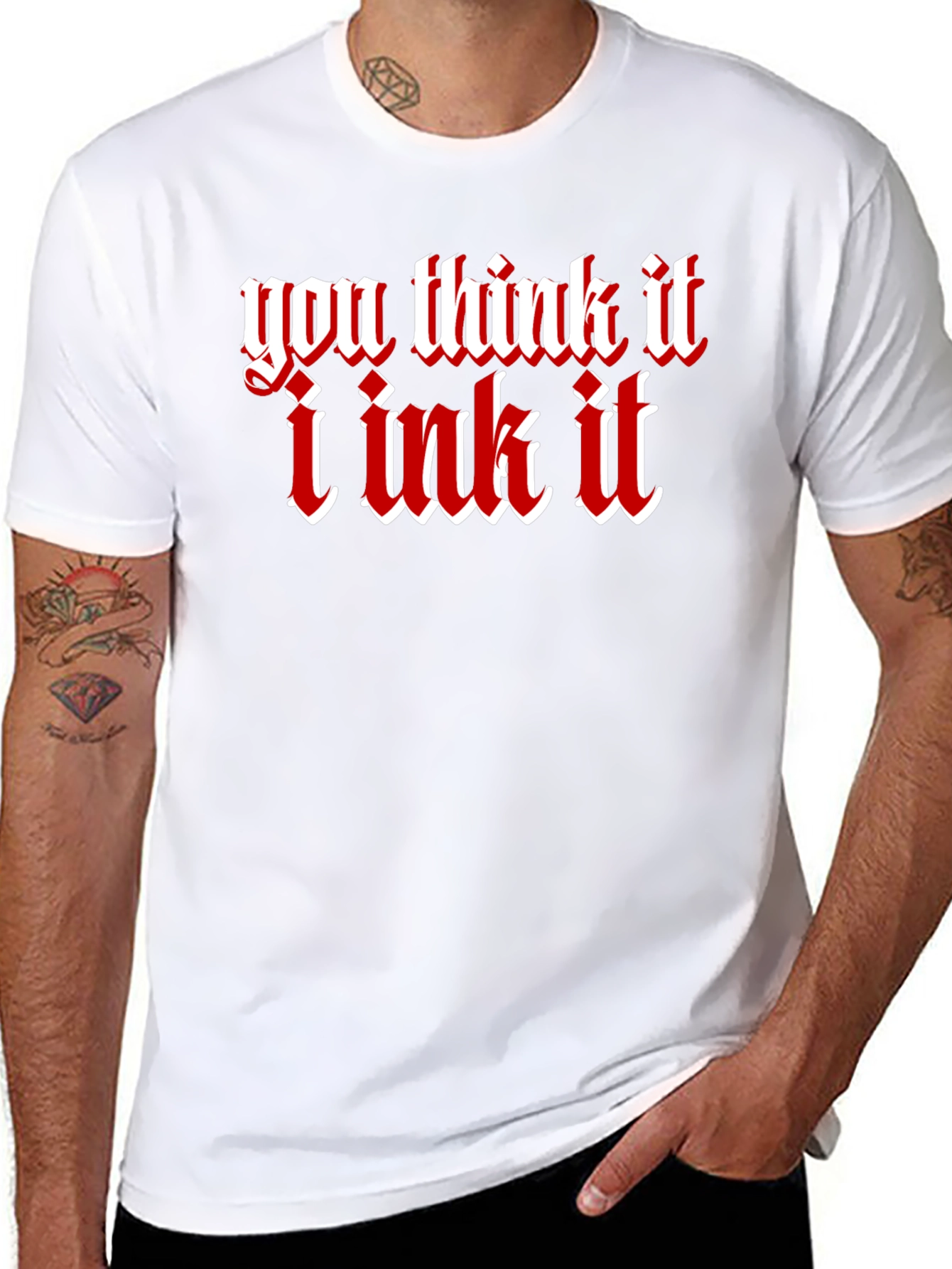 You Think It I Ink It Tattoo Graphic T-Shirt