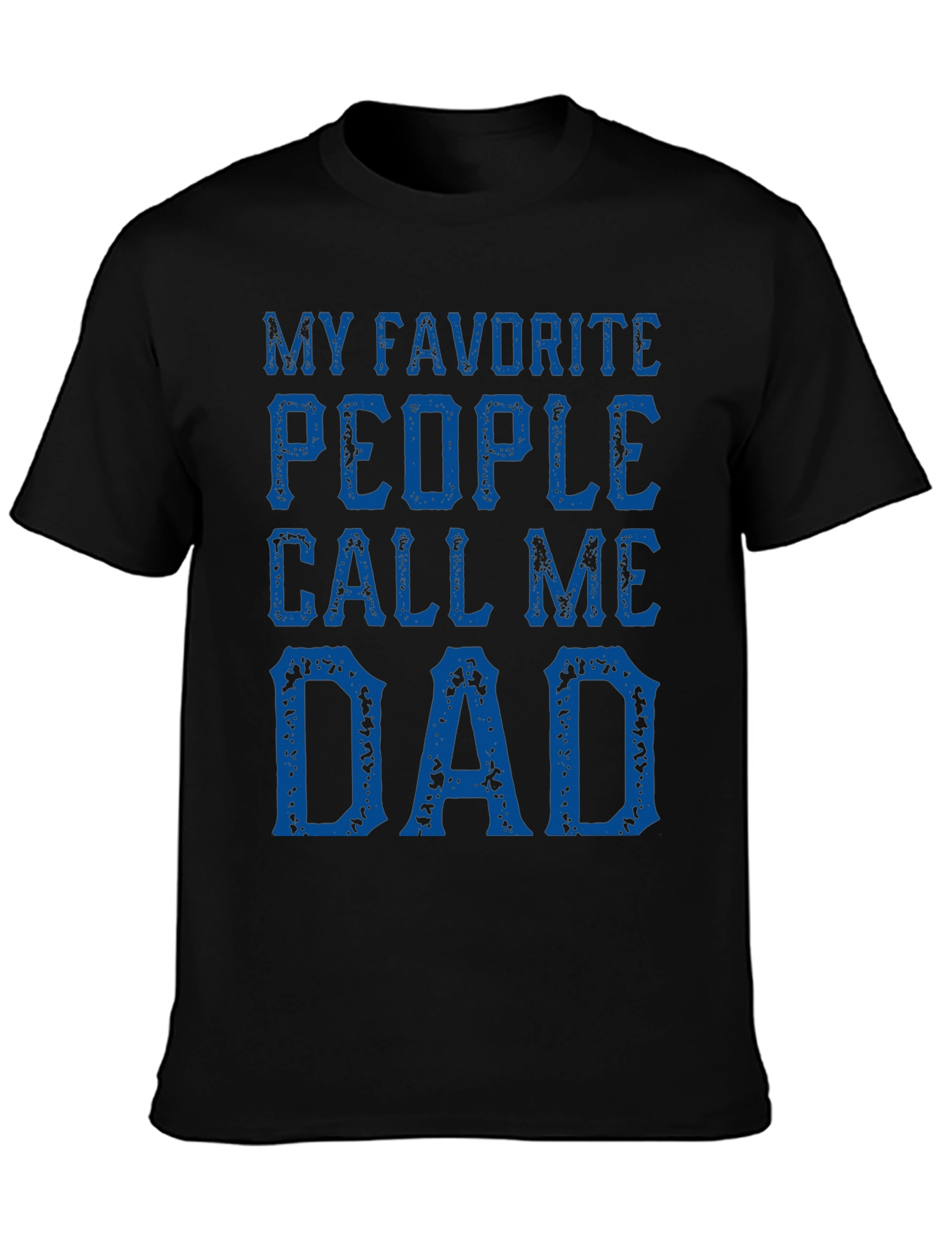 Favorite People Call Me Dad T-Shirt