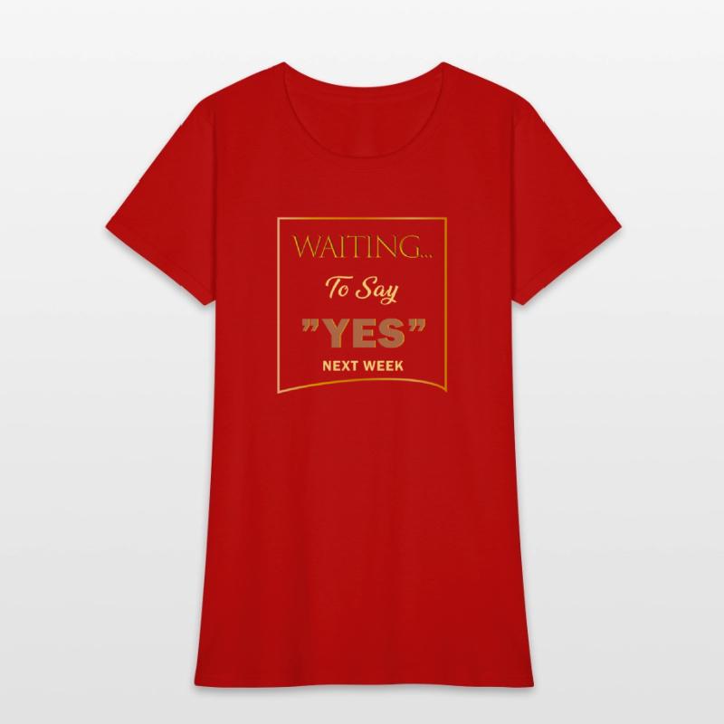 WAITING YES 3 SHIRT