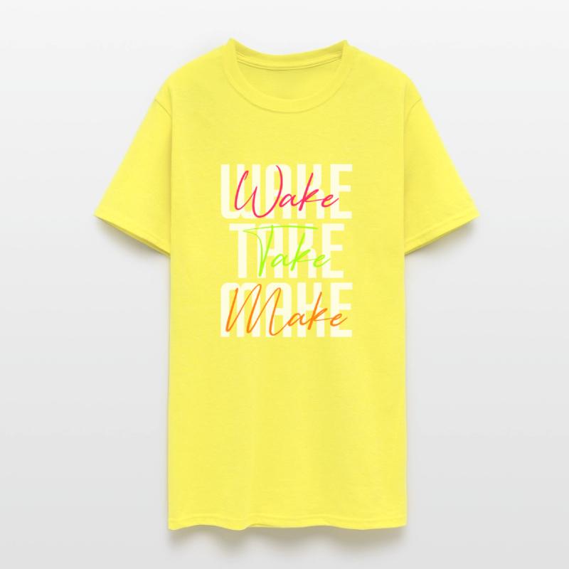 Wake take make inspiration motivation life quote