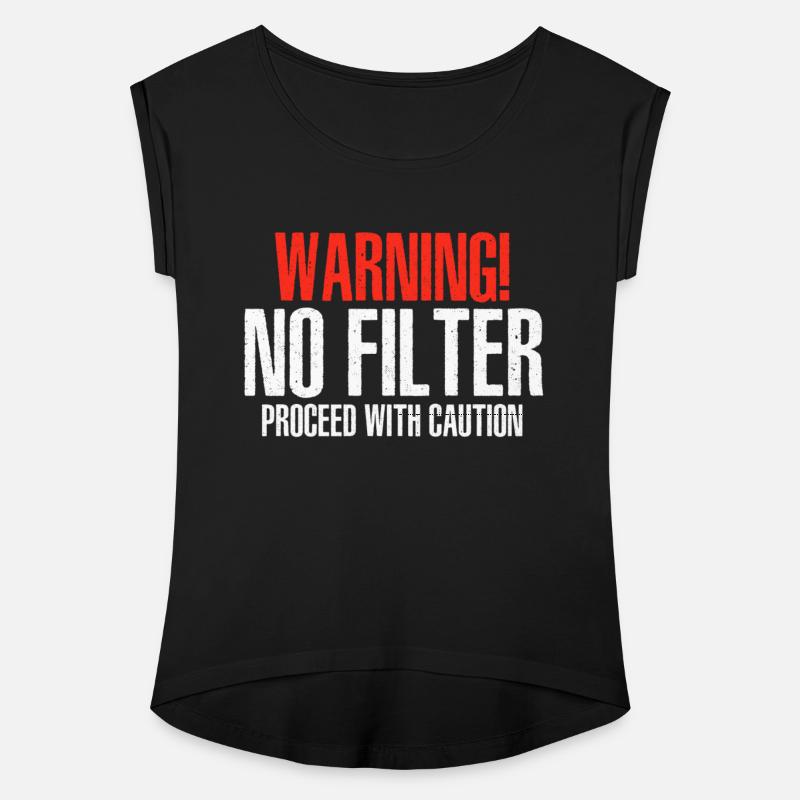 Warning No Filter Proceed With Caution