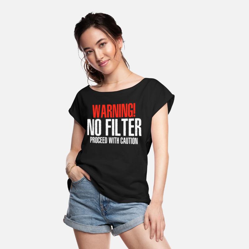 Warning No Filter Proceed With Caution