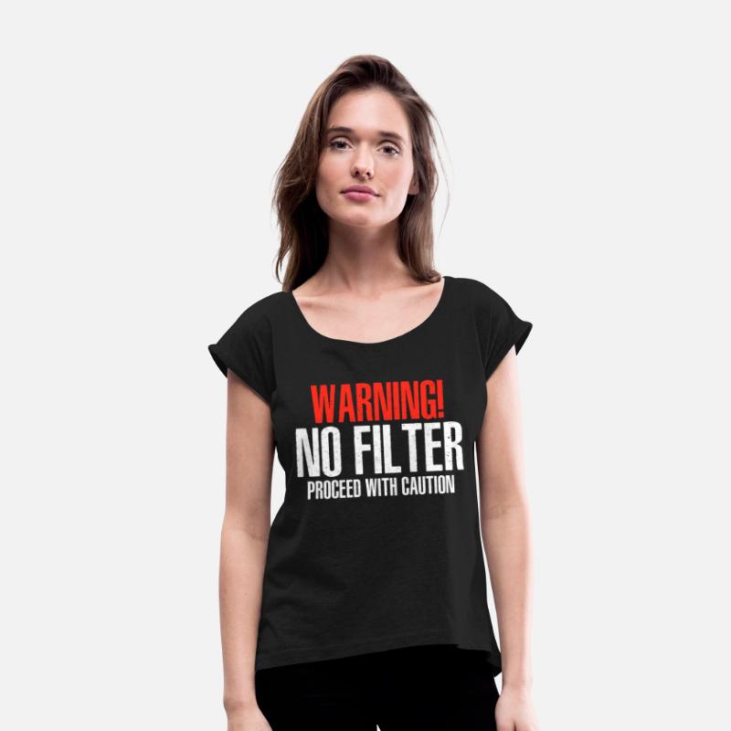 Warning No Filter Proceed With Caution