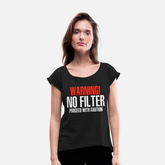 Warning No Filter Proceed With Caution