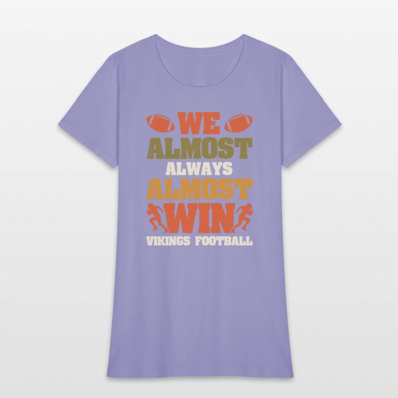 We Almost Always Almost Win Vikings Football