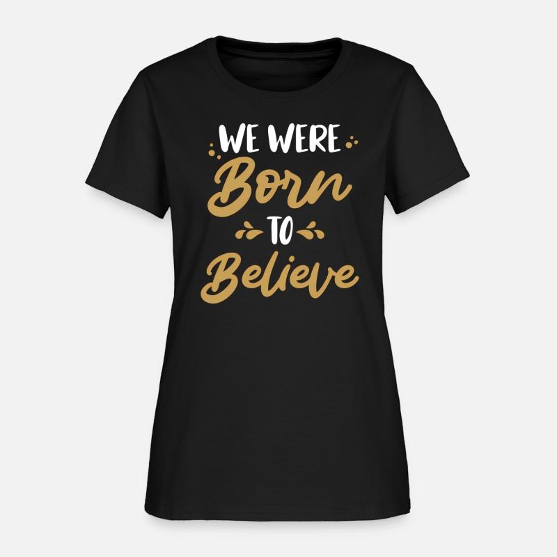 We Were Born To Believe Christian Faith Jesus Chri