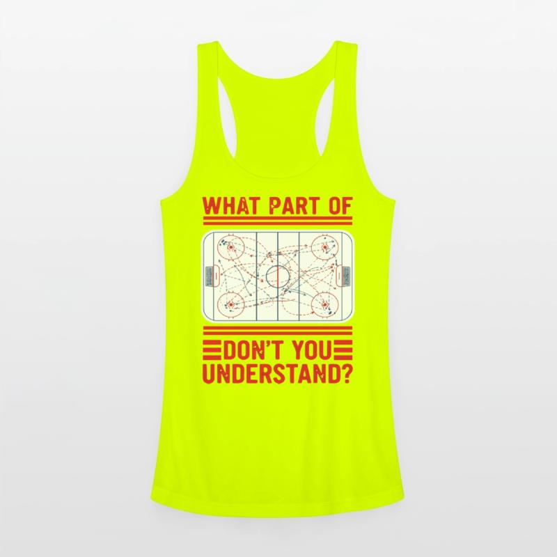 What Part Of Hockey Don't You Understand ice rink