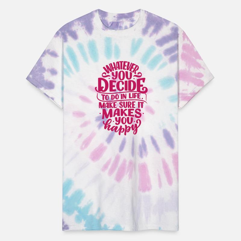 Whatever u decide in life it makes u happy