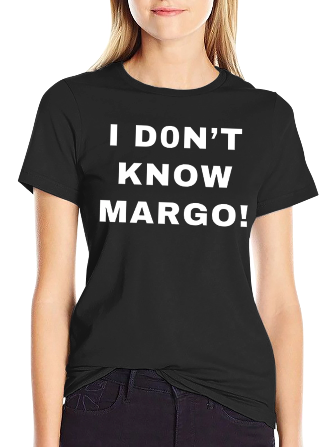 I Dont Know Margo! Graphic T-Shirt