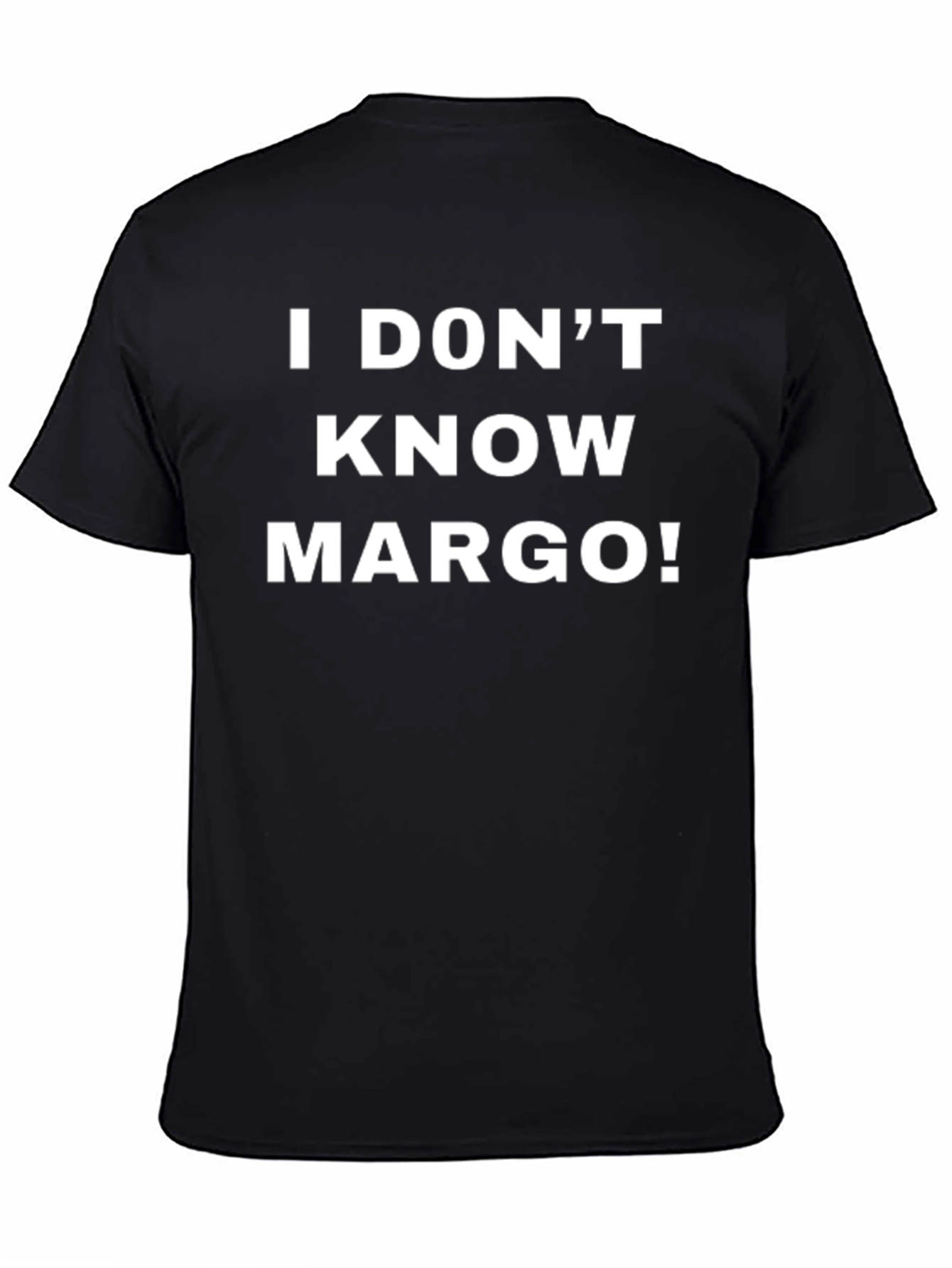 I Dont Know Margo! Graphic T-Shirt