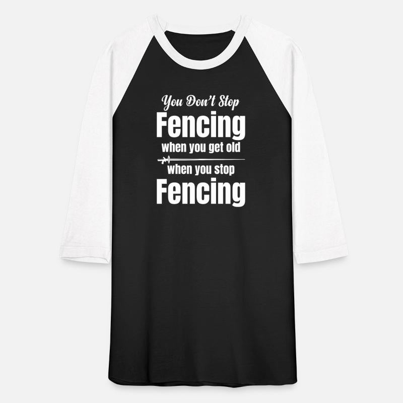 You Don't Stop Fencing When You Get Old Fencing