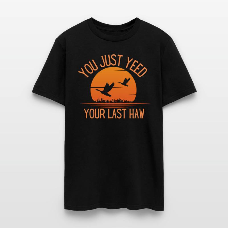 You Just Yeed Your Last Haw, Silly Goose