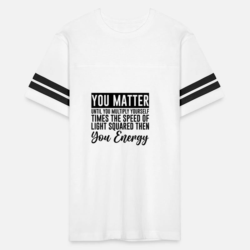 You Matter Until You x by c2 Then You Energy 4