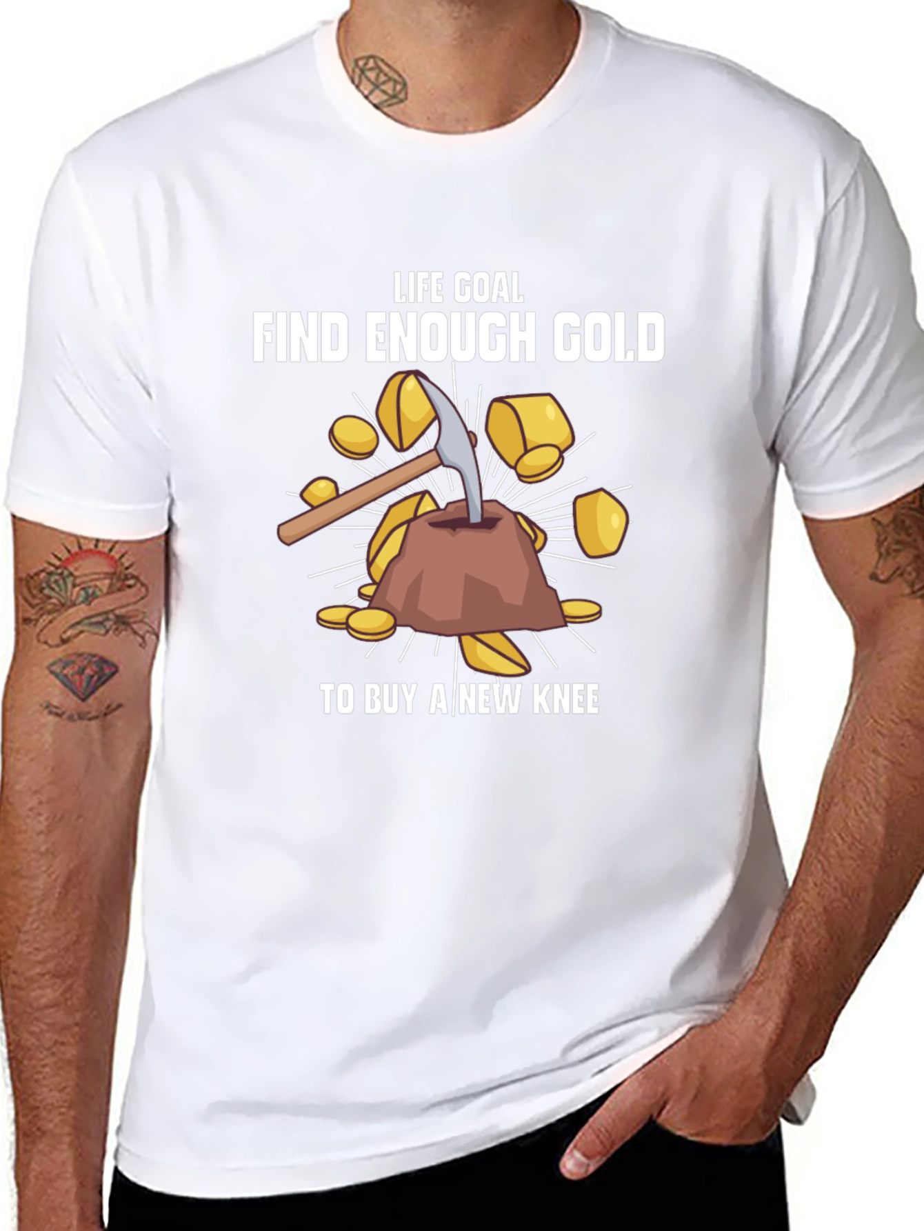 Life Goal: Find Enough Gold T-Shirt
